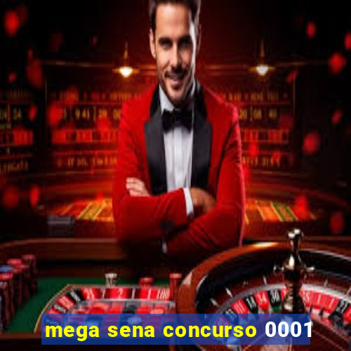 mega sena concurso 0001